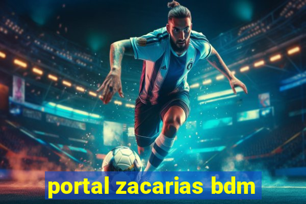 portal zacarias bdm